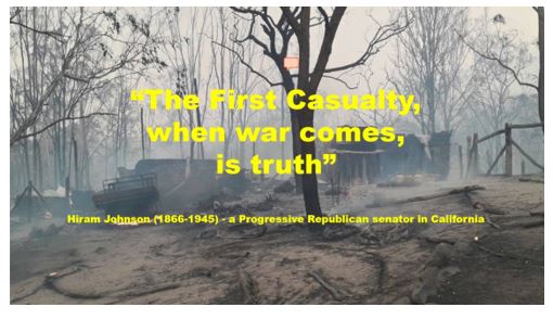 The first casuality of war is truth